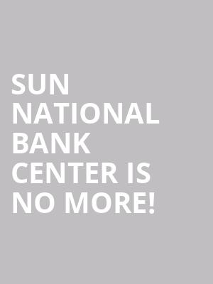 Sun National Bank Center is no more